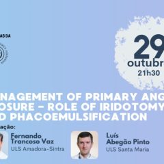 Imagem da notícia: “As Quartas da SPO”: Management of Primary Angle Closure – Role of Iridotomy and Phacoemulsification