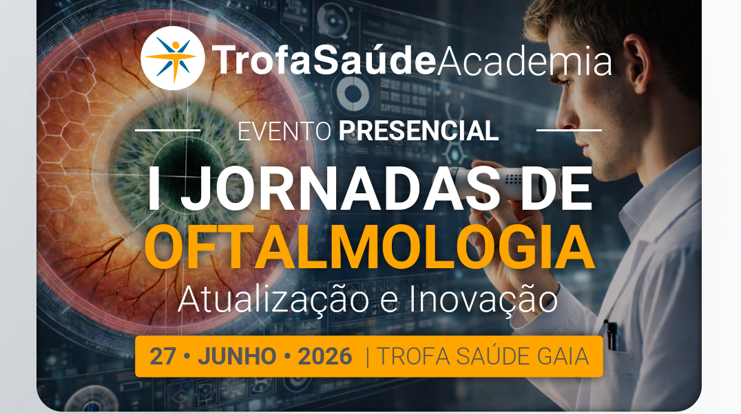 Imagem da notícia: Córnea e Cirurgia Refrativa em destaque nas I Jornadas de Oftalmologia Trofa Saúde